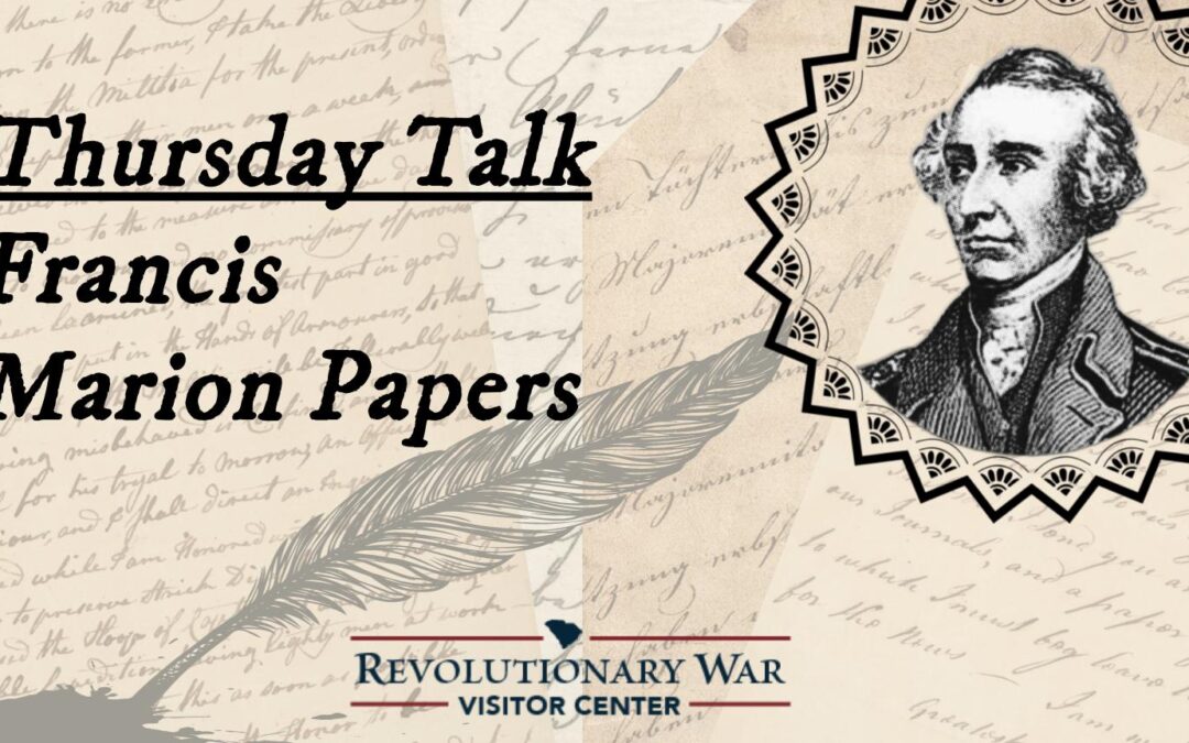 Thursday Talk: Francis Marion Papers